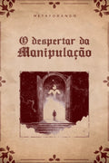 O Despertar da Manipulação