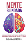 Mente Blindada: 12 Estratégias de Sucesso