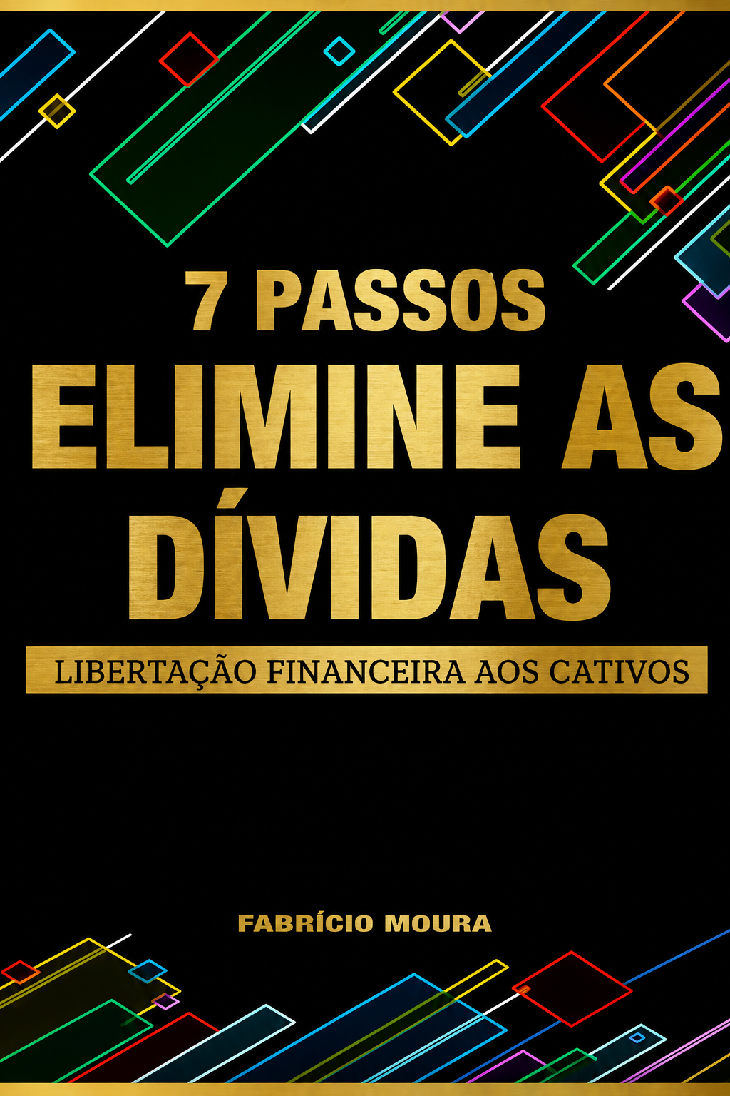 7 Passos para Sair das Dívidas