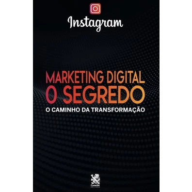 Marketing Digital O Segredo: Instagram